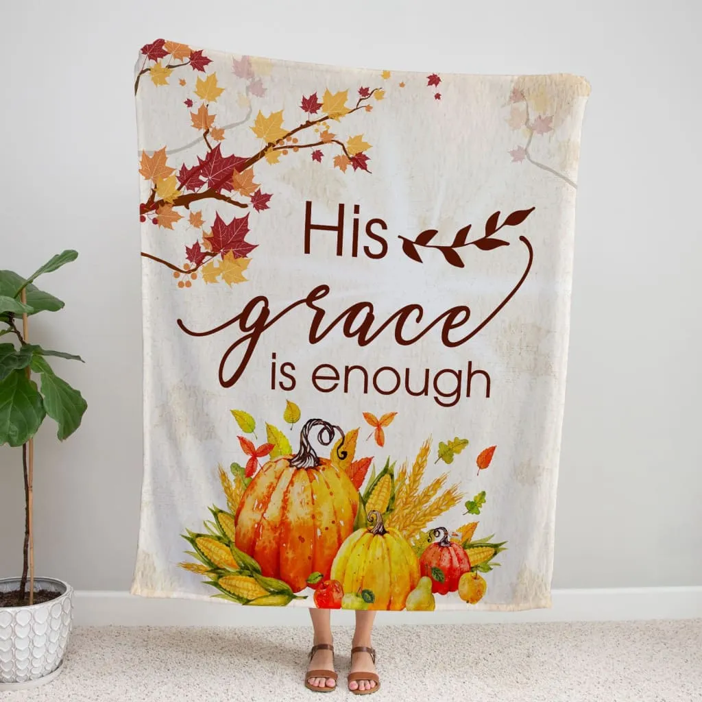 His Grace Is Enough Fleece Blanket - Christian Blanket - Bible Verse Blanket